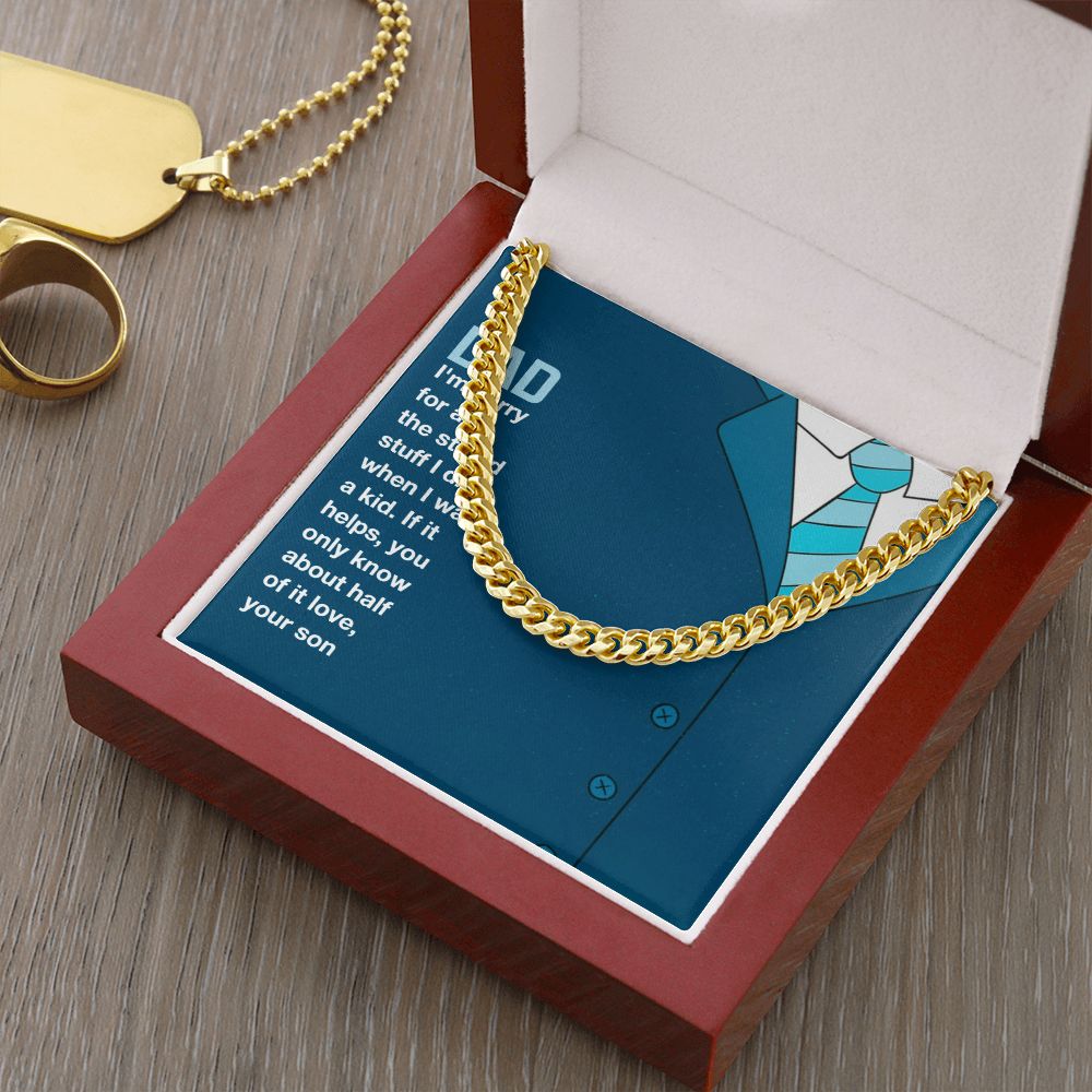To My Dad | I am sorry Dad, Your Son - Cuban Link Chain