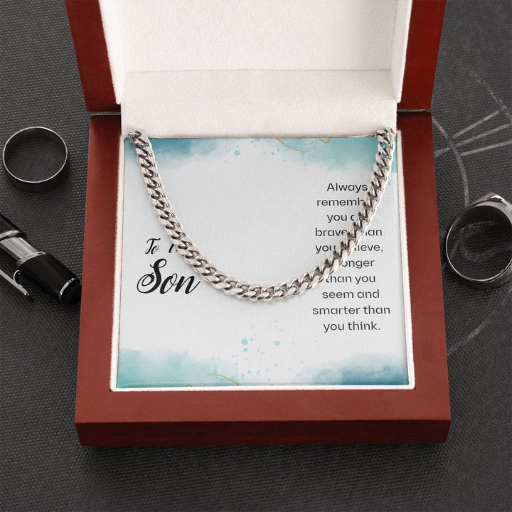 To My Son | You Are Braver and Smarter - Cuban Link Chain