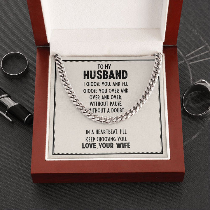 To My Husband | I choose you and I'll choose you over and over - Cuban Link Chain