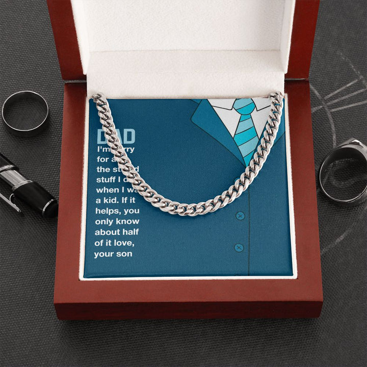 To My Dad | I am sorry Dad, Your Son - Cuban Link Chain