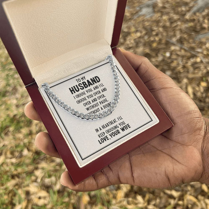 To My Husband | I choose you and I'll choose you over and over - Cuban Link Chain