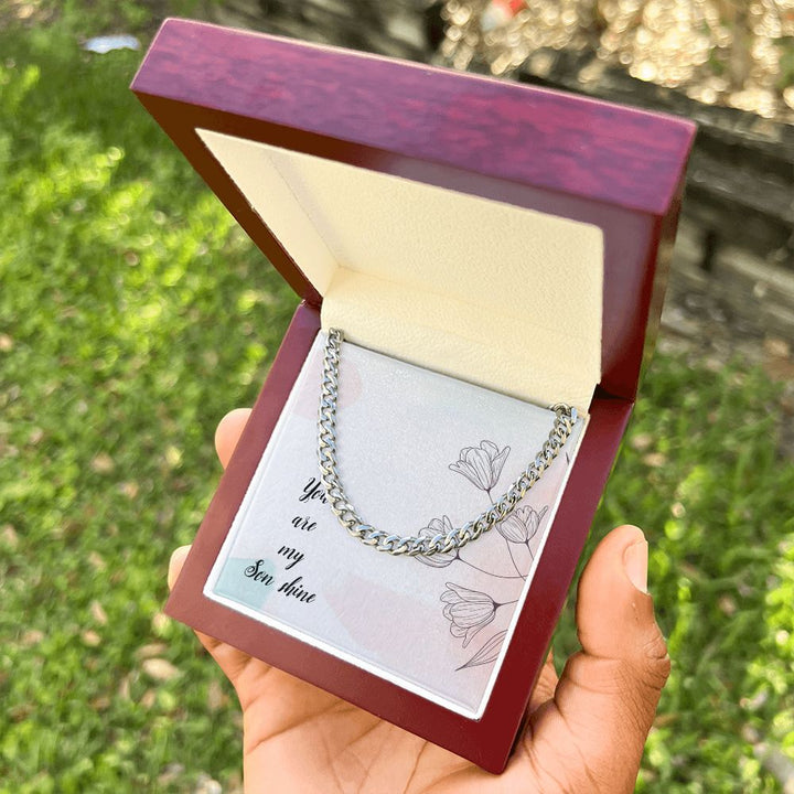 To My Son | You Are My Son Shine - Cuban Link Chain