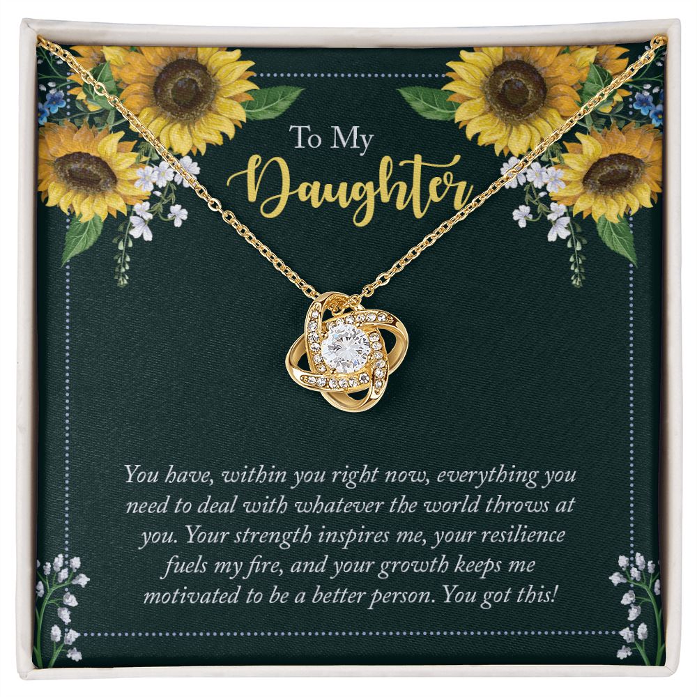 To My Daughter | You have, within you right now - Love Knot Necklace