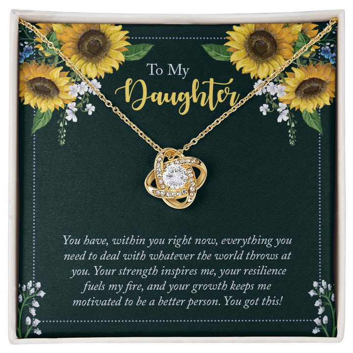 To My Daughter | You have, within you right now - Love Knot Necklace