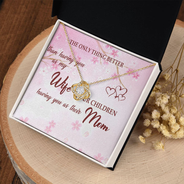 To My Wife | The Only Thing Better - Love Knot Necklace