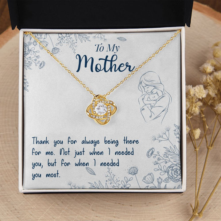 To My Mother | You are there when I needed you most - Love Knot Necklace