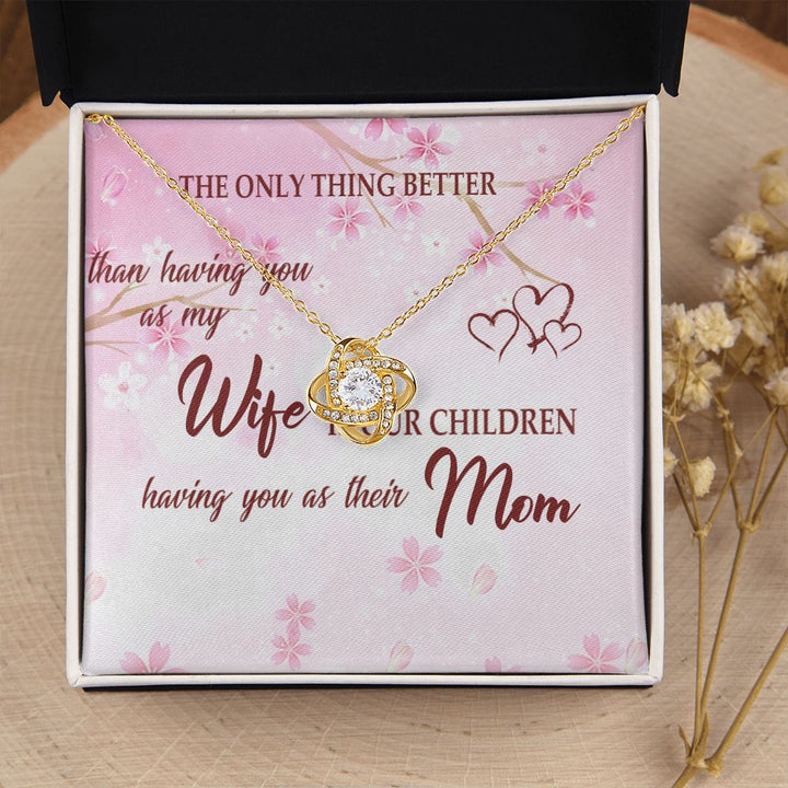 To My Wife | The Only Thing Better - Love Knot Necklace