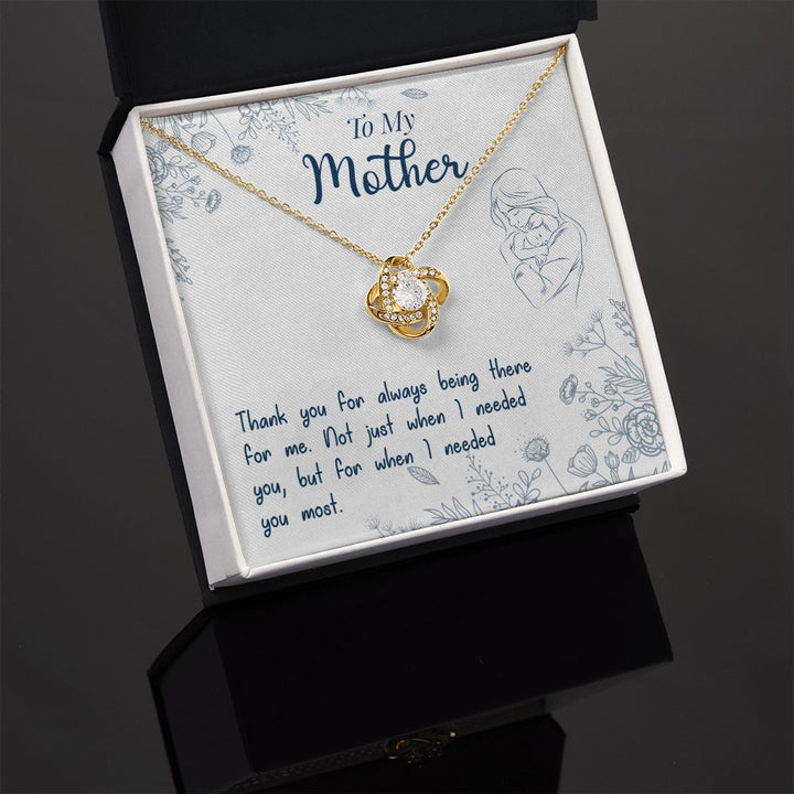 To My Mother | You are there when I needed you most - Love Knot Necklace