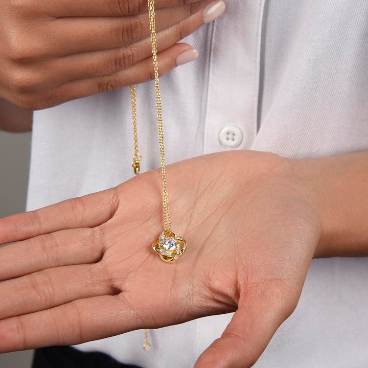 To My Mom | I have loved you my whole life - Love Knot Necklace