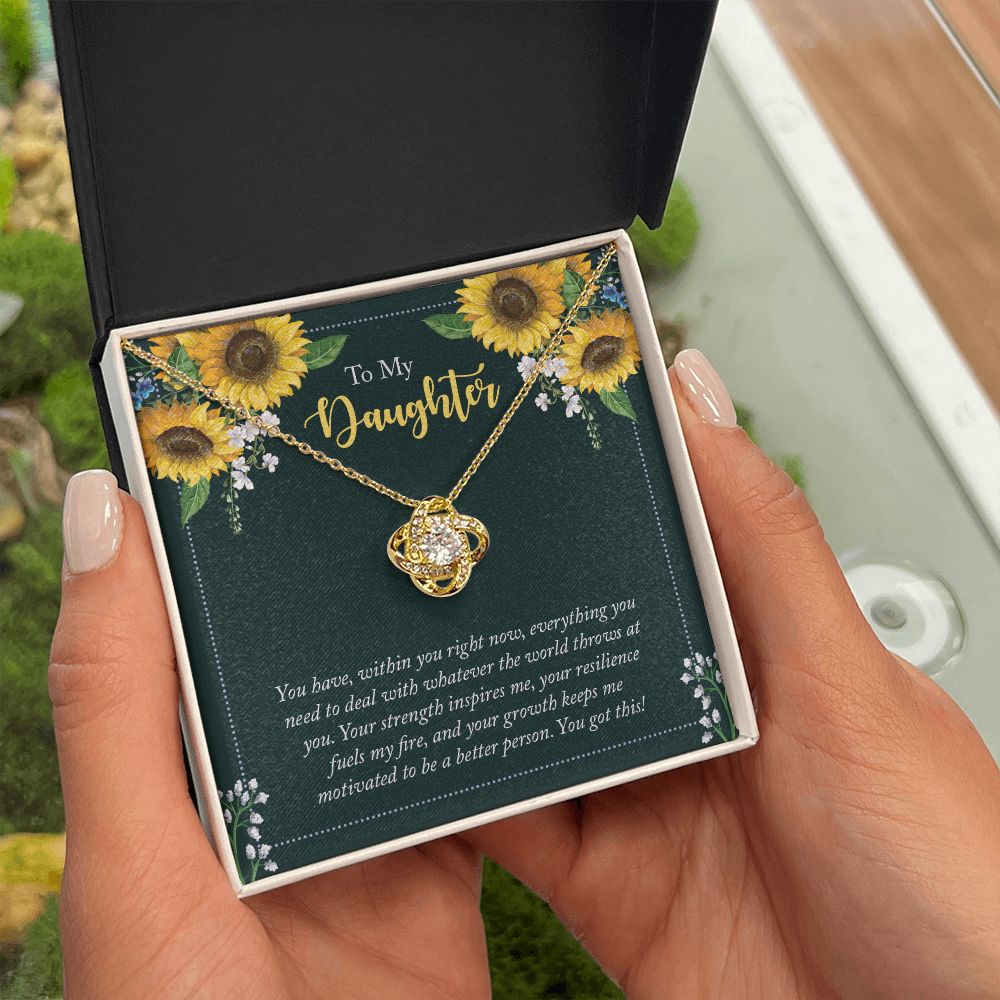 To My Daughter | You have, within you right now - Love Knot Necklace