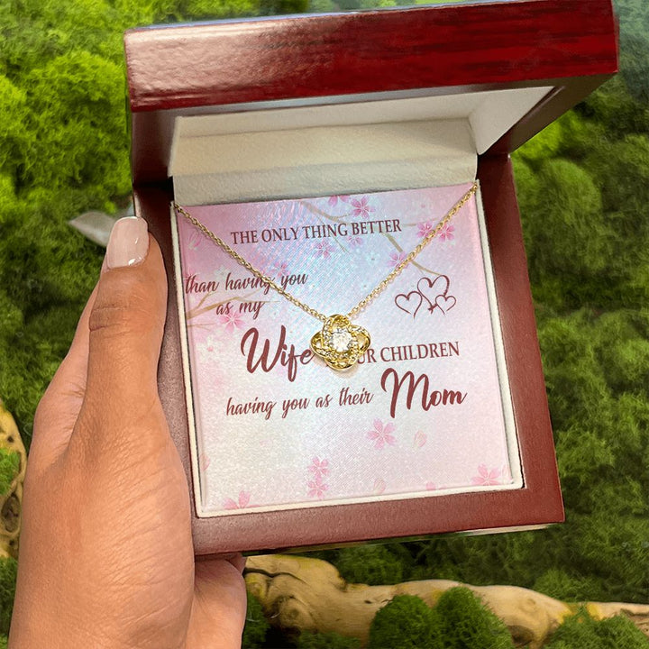 To My Wife | The Only Thing Better - Love Knot Necklace