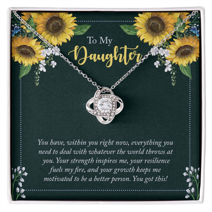 To My Daughter | You have, within you right now - Love Knot Necklace
