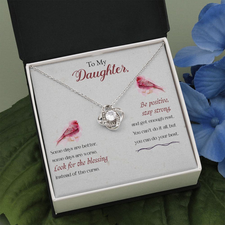 To My Daughter | Be Positive, Stay Strong - Love Knot Necklace