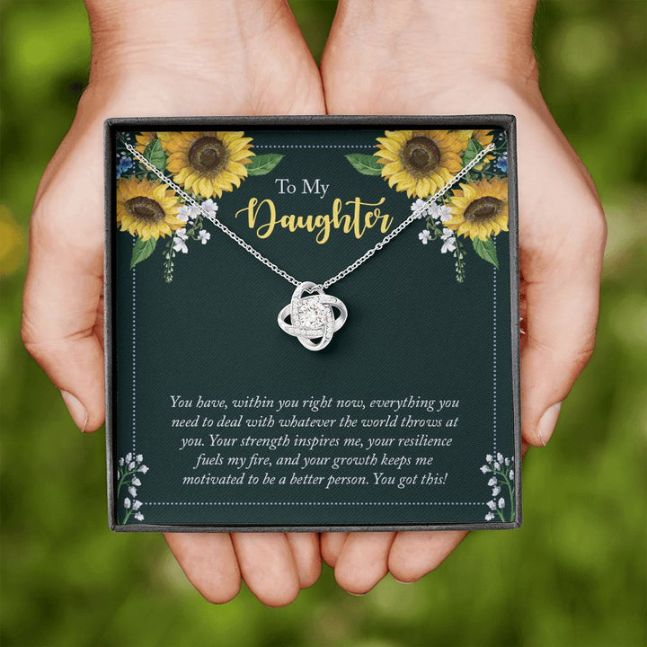 To My Daughter | You have, within you right now - Love Knot Necklace