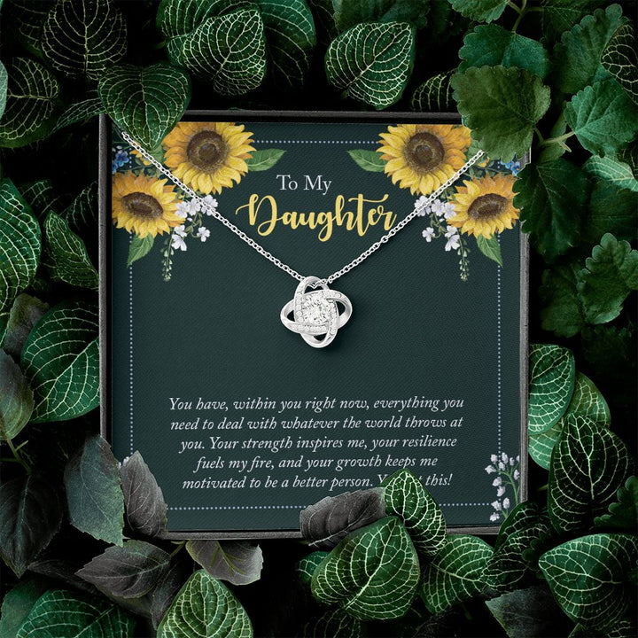 To My Daughter | You have, within you right now - Love Knot Necklace