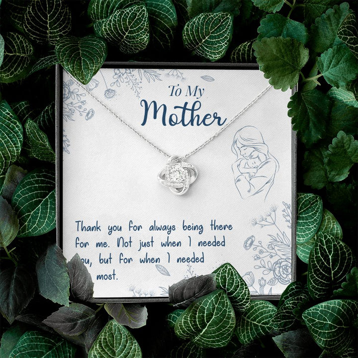 To My Mother | You are there when I needed you most - Love Knot Necklace