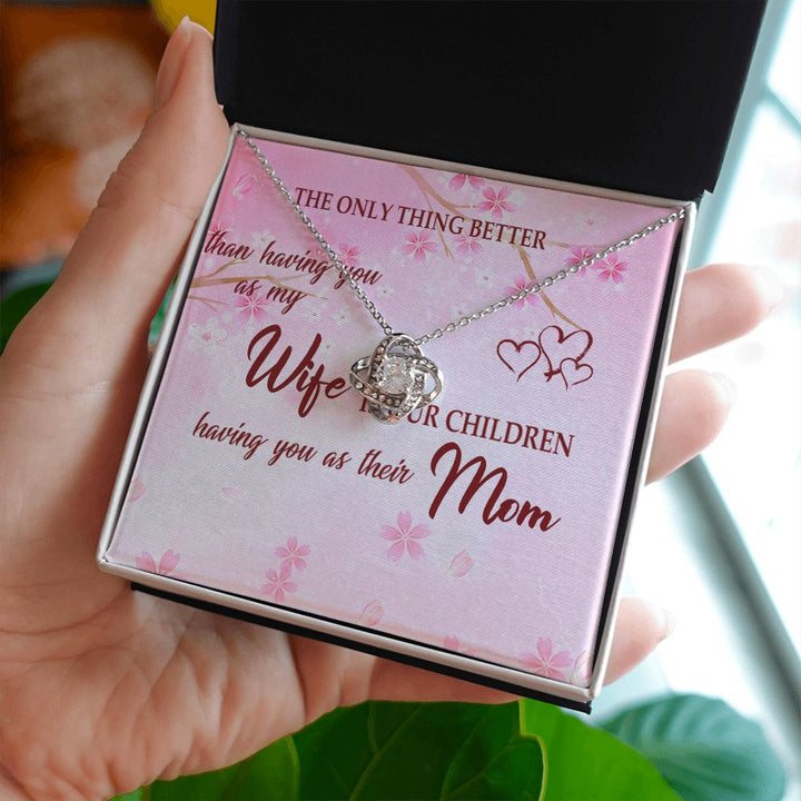 To My Wife | The Only Thing Better - Love Knot Necklace