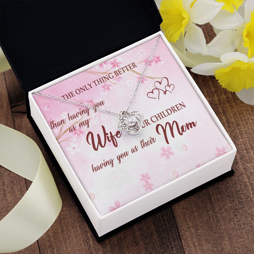 To My Wife | The Only Thing Better - Love Knot Necklace