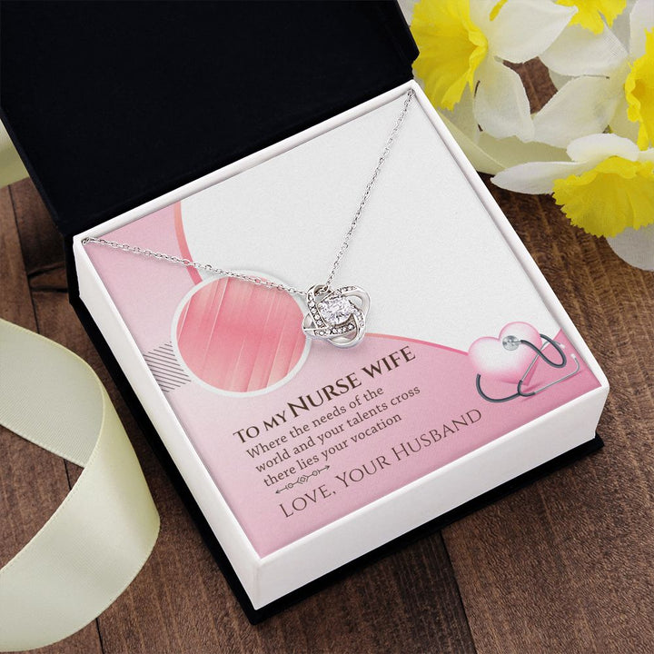 To My Nurse Wife | Your talent cross there lies your vocation - Love Knot Necklace