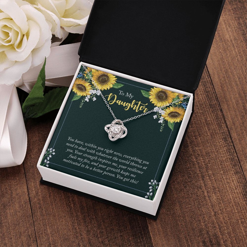 To My Daughter | You have, within you right now - Love Knot Necklace