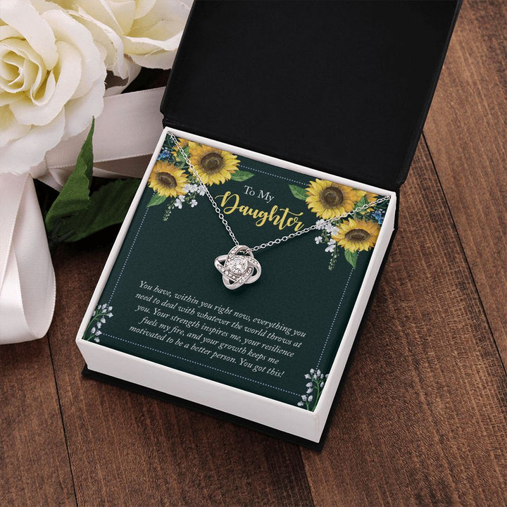 To My Daughter | You have, within you right now - Love Knot Necklace