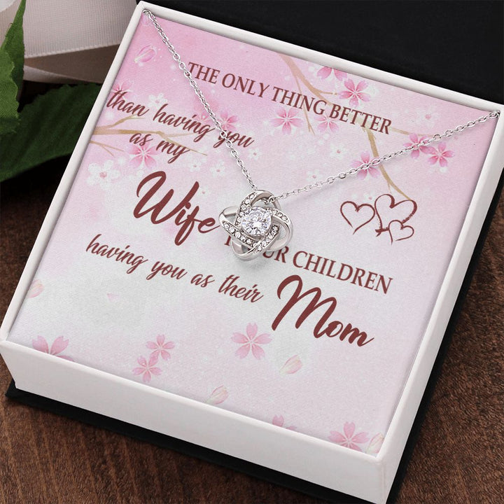 To My Wife | The Only Thing Better - Love Knot Necklace