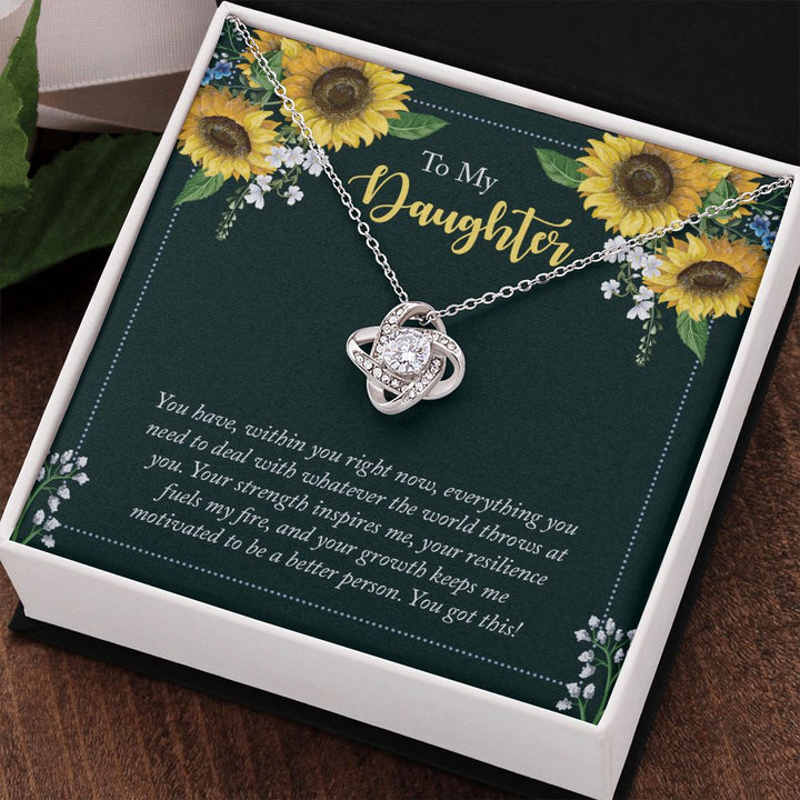 To My Daughter | You have, within you right now - Love Knot Necklace