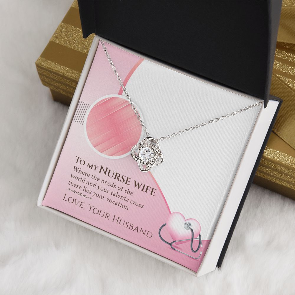To My Nurse Wife | Your talent cross there lies your vocation - Love Knot Necklace