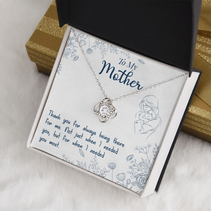 To My Mother | You are there when I needed you most - Love Knot Necklace