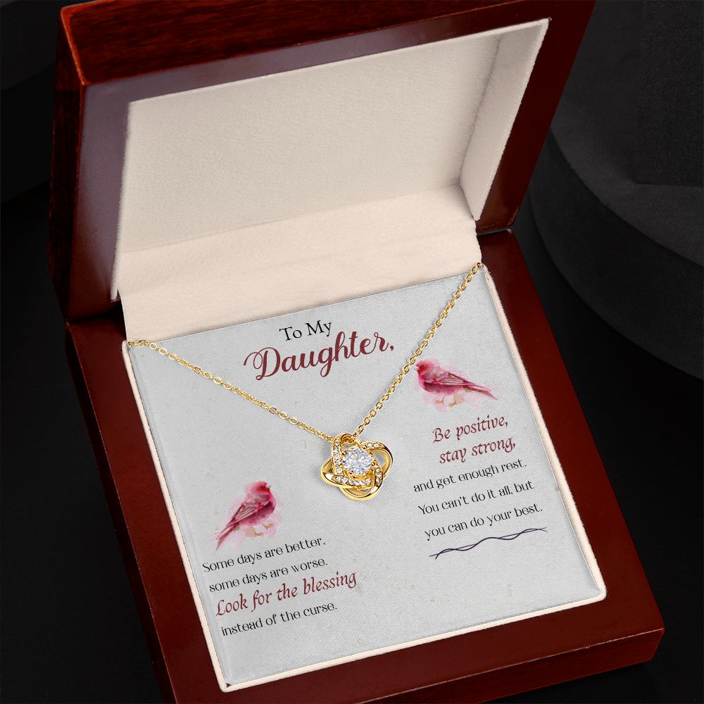 To My Daughter | Be Positive, Stay Strong - Love Knot Necklace