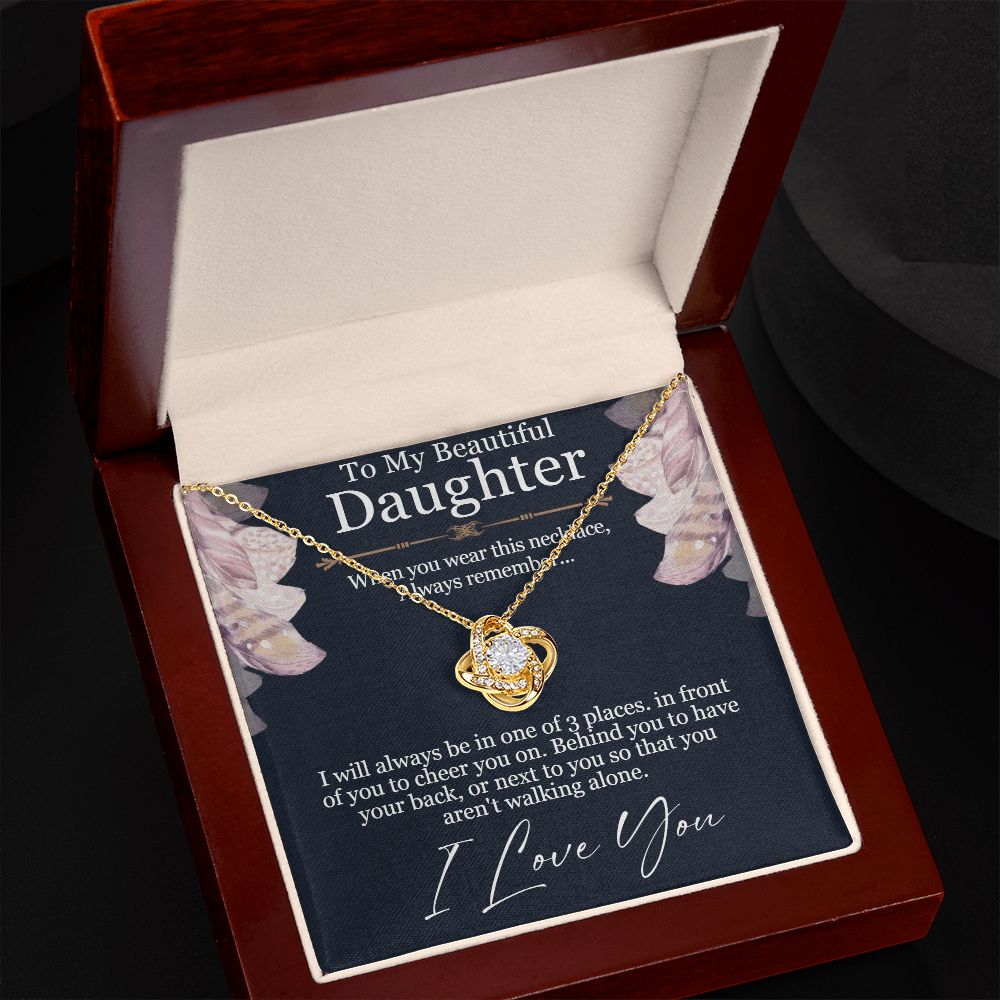 To My Beautiful Daughter | You aren't walking alone, I love you - Love Knot Necklace