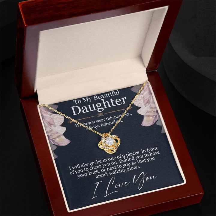 To My Beautiful Daughter | You aren't walking alone, I love you - Love Knot Necklace