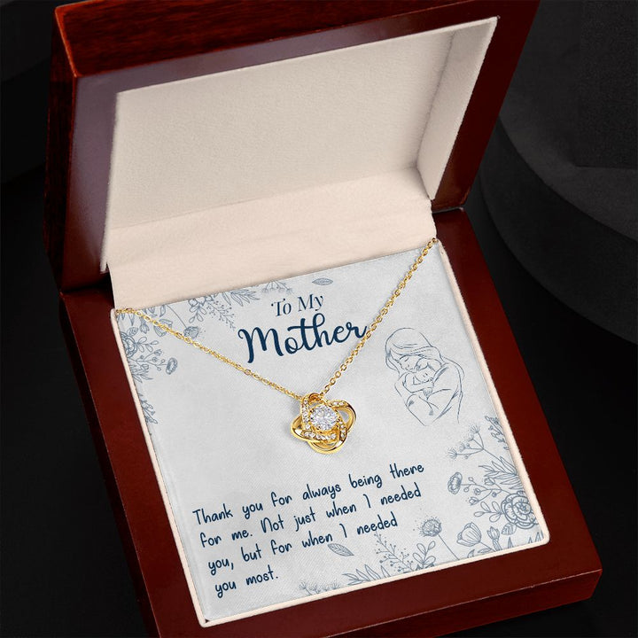 To My Mother | You are there when I needed you most - Love Knot Necklace