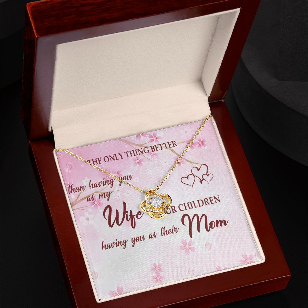 To My Wife | The Only Thing Better - Love Knot Necklace