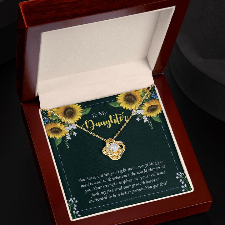 To My Daughter | You have, within you right now - Love Knot Necklace