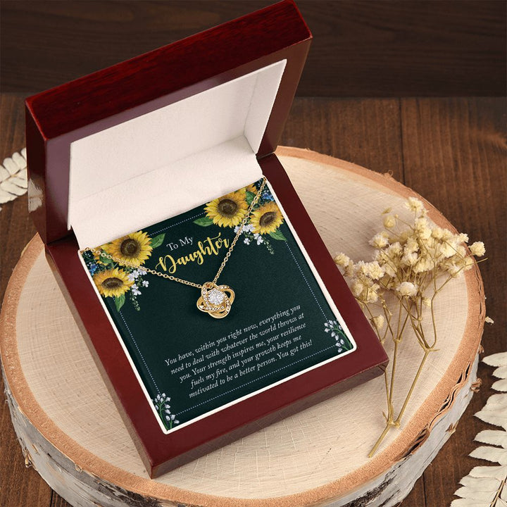 To My Daughter | You have, within you right now - Love Knot Necklace