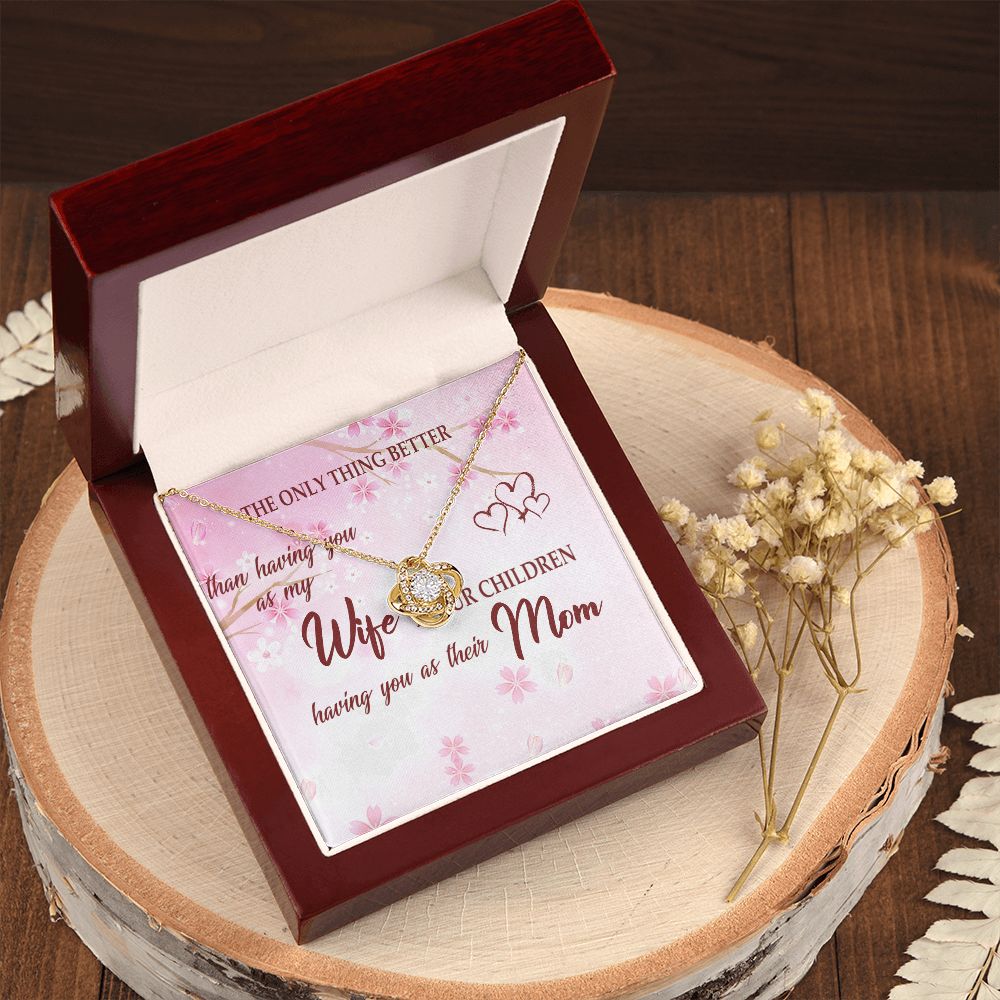 To My Wife | The Only Thing Better - Love Knot Necklace