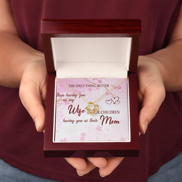 To My Wife | The Only Thing Better - Love Knot Necklace