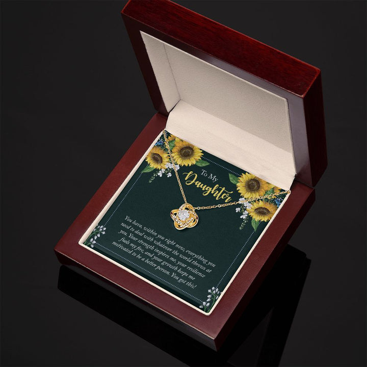 To My Daughter | You have, within you right now - Love Knot Necklace