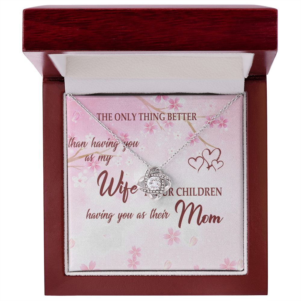 To My Wife | The Only Thing Better - Love Knot Necklace