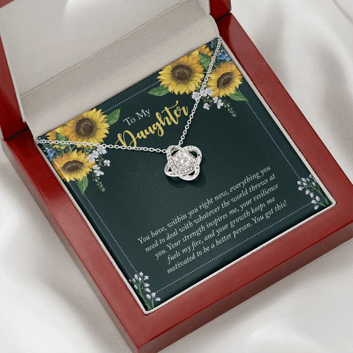 To My Daughter | You have, within you right now - Love Knot Necklace