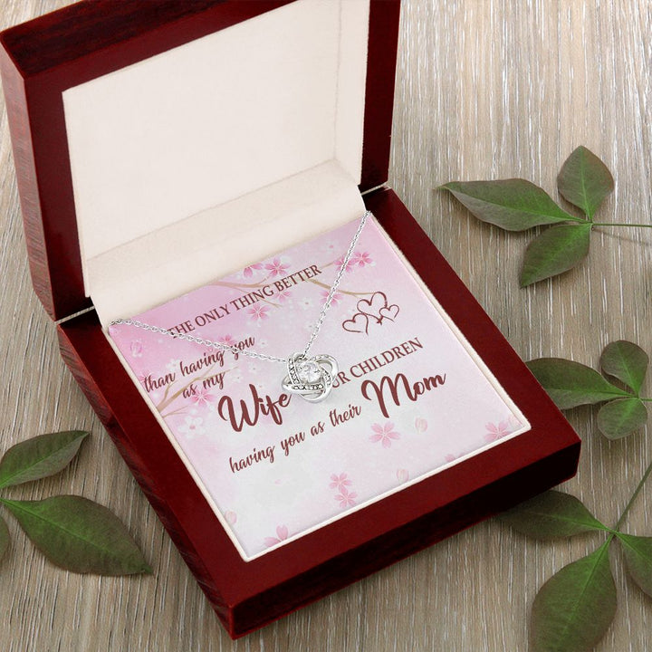 To My Wife | The Only Thing Better - Love Knot Necklace