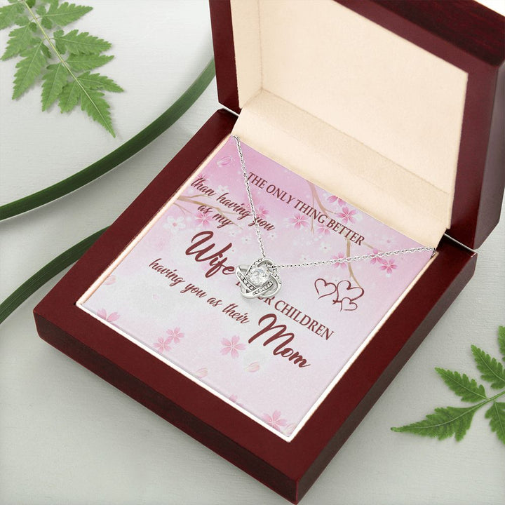 To My Wife | The Only Thing Better - Love Knot Necklace