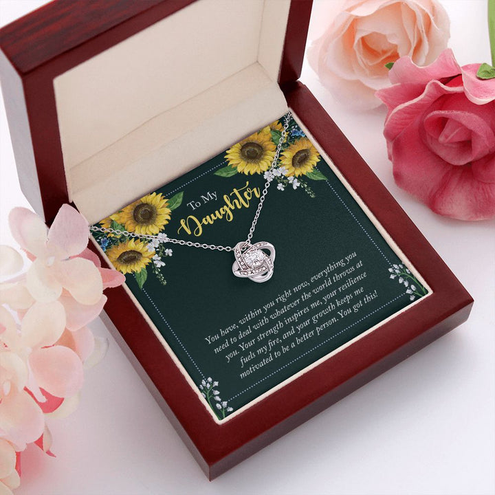 To My Daughter | You have, within you right now - Love Knot Necklace