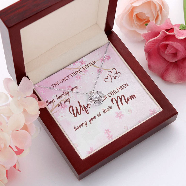 To My Wife | The Only Thing Better - Love Knot Necklace