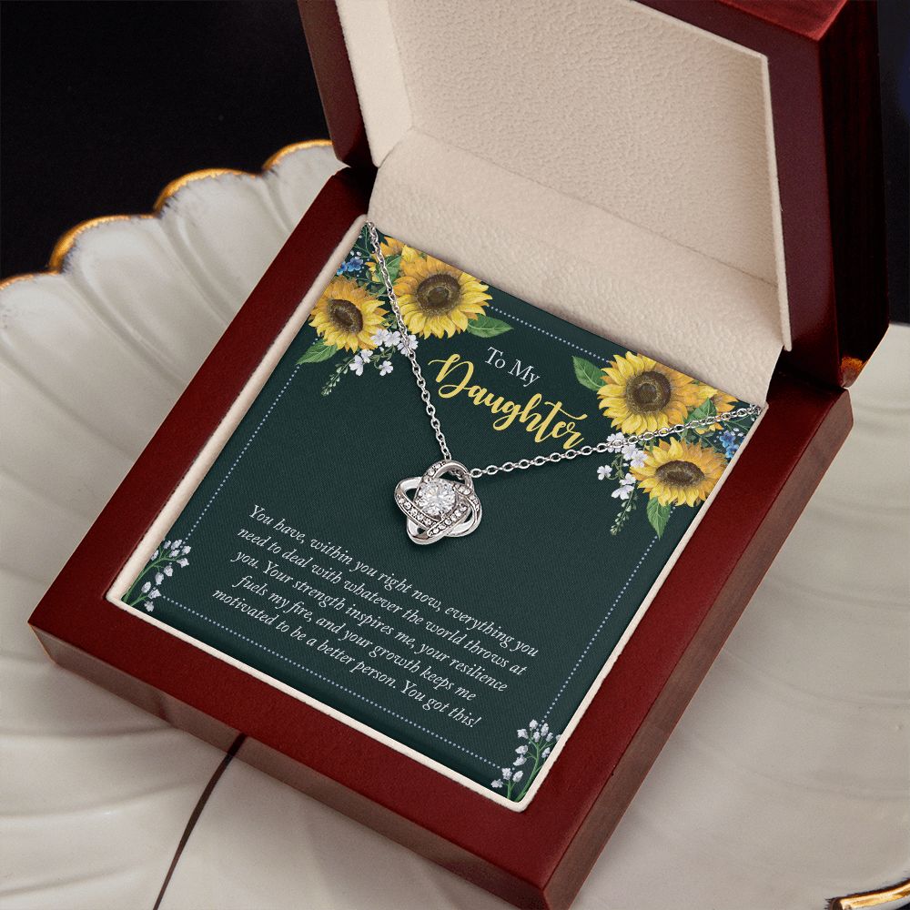 To My Daughter | You have, within you right now - Love Knot Necklace