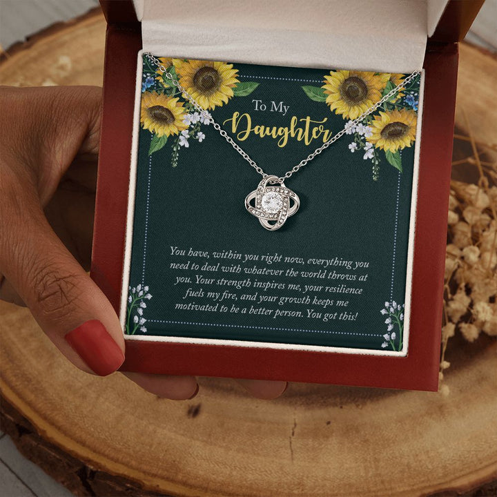 To My Daughter | You have, within you right now - Love Knot Necklace