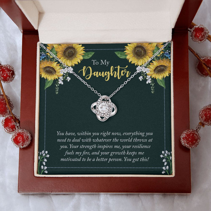 To My Daughter | You have, within you right now - Love Knot Necklace