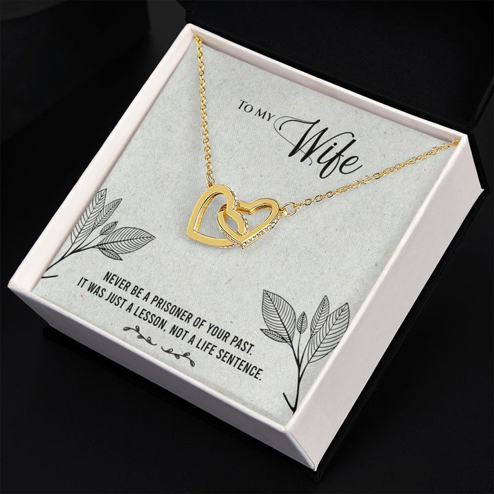 To My Wife | Never be a prisoner of your past - Interlocking Hearts Necklace