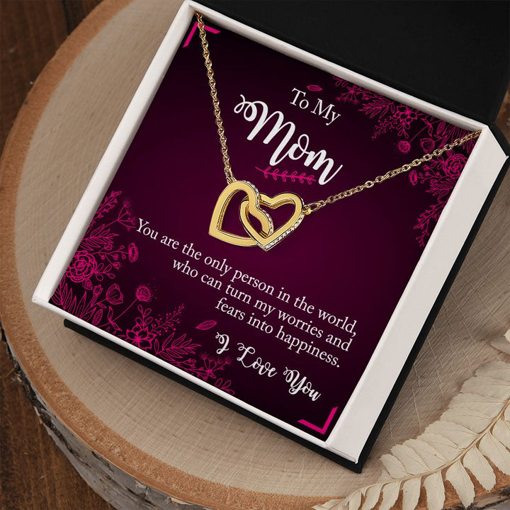 To My Mom | You are the only person in the world I Love - Interlocking Hearts Necklace
